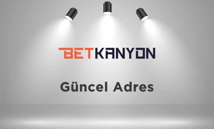 Betkanyon Güncel Adres