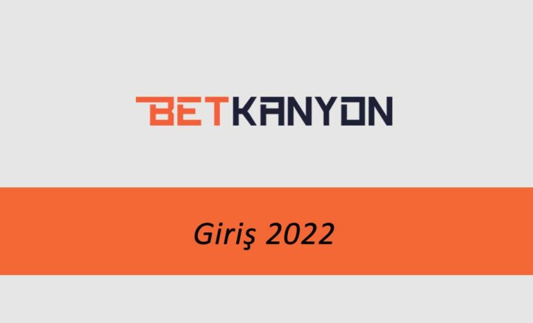 Betkanyon Giriş 2022