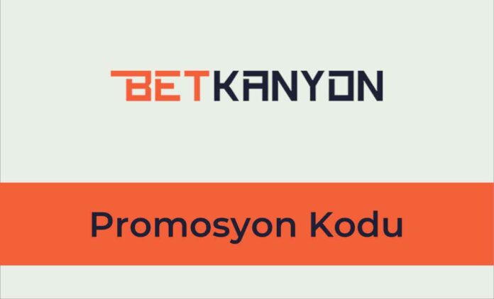 Betkanyon Promosyon Kodu