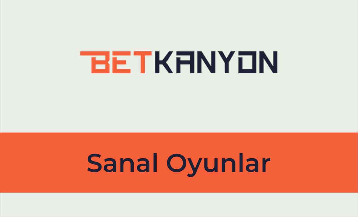 Betkanyon Sanal Oyunlar